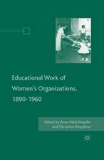 The Educational Work of Women’s Organizations, 1890–1960