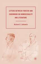 Letters between Forster and Isherwood on Homosexuality and Literature