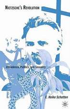 Nietzsche's Revolution: Décadence, Politics, and Sexuality