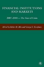 Financial Institutions and Markets: 2007-2008 -- The Year of Crisis