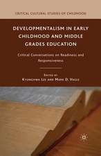 Developmentalism in Early Childhood and Middle Grades Education: Critical Conversations on Readiness and Responsiveness