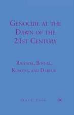 Genocide at the Dawn of the Twenty-First Century: Rwanda, Bosnia, Kosovo, and Darfur