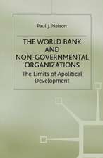 The World Bank and Non-Governmental Organizations: The Limits of Apolitical Development