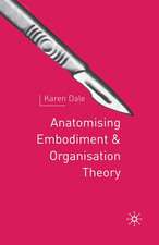 Anatomising Embodiment and Organisation Theory