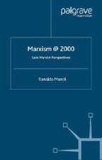 Marx @ 2000: Late Marxist Perspectives