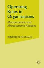 Operating Rules in Organizations: Macroeconomic and Microeconomic Analyses