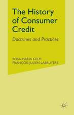 The History of Consumer Credit: Doctrines and Practices