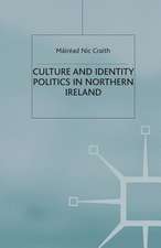 Culture and Identity Politics in Northern Ireland