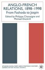 Anglo-French Relations 1898 - 1998: From Fashoda to Jospin