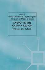 Energy in the Caspian Region: Present and Future