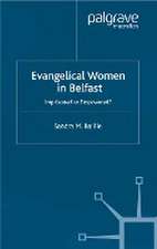 Evangelical Women in Belfast: Imprisoned or Empowered?