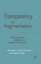 Transparency and Fragmentation: Financial Market Regulation in a Dynamic Environment