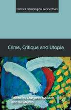 Crime, Critique and Utopia