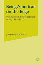 Being American on the Edge: Penurbia and the Metropolitan Mind, 1945-2010