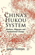 China's Hukou System: Markets, Migrants and Institutional Change