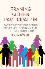 Framing Citizen Participation: Participatory Budgeting in France, Germany and the United Kingdom