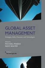 Global Asset Management: Strategies, Risks, Processes, and Technologies