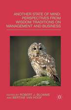 Another State of Mind: Perspectives from Wisdom Traditions on Management and Business