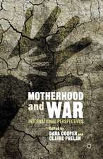 Motherhood and War: International Perspectives