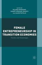 Female Entrepreneurship in Transition Economies: Trends and Challenges