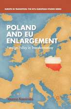 Poland and EU Enlargement: Foreign Policy in Transformation