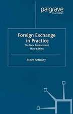 Foreign Exchange in Practice: The New Environment