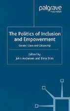 The Politics of Inclusion and Empowerment: Gender, Class and Citizenship