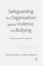 Safeguarding the Organization Against Violence and Bullying: An International Perspective