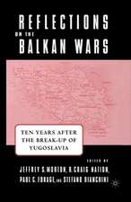 Reflections on the Balkan Wars: Ten Years After the Break-Up of Yugoslavia