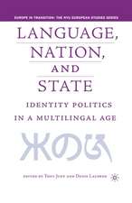 Language, Nation and State: Identity Politics in a Multilingual Age