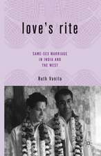 Love’s Rite: Same-Sex Marriage in India and the West