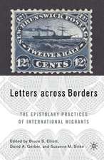 Letters across Borders: The Epistolary Practices of International Migrants