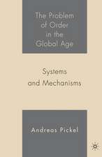 The Problem of Order in the Global Age: Systems and Mechanisms