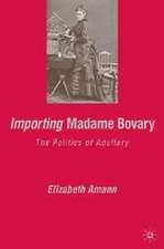 Importing Madame Bovary: The Politics of Adultery