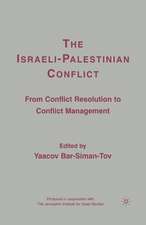 The Israeli-Palestinian Conflict: From Conflict Resolution to Conflict Management