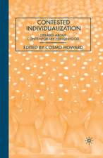 Contested Individualization: Debates about Contemporary Personhood