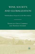 Wine, Society, and Globalization: Multidisciplinary Perspectives on the Wine Industry