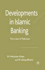 Developments in Islamic Banking: The Case of Pakistan