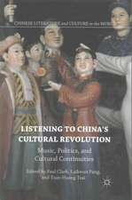 Listening to China’s Cultural Revolution: Music, Politics, and Cultural Continuities