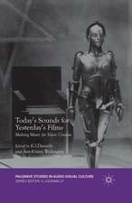 Today's Sounds for Yesterday's Films: Making Music for Silent Cinema