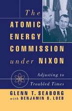 The Atomic Energy Commission under Nixon: Adjusting to Troubled Times