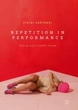 Repetition in Performance: Returns and Invisible Forces