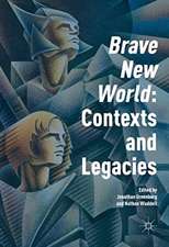 'Brave New World': Contexts and Legacies