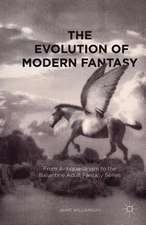 The Evolution of Modern Fantasy