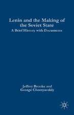 Lenin and the Making of the Soviet State: A Brief History with Documents