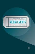 Media Events: A Critical Contemporary Approach