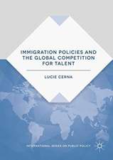 Immigration Policies and the Global Competition for Talent