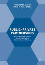 Public–Private Partnerships: Policy and Governance Challenges Facing Kazakhstan and Russia