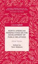 North American Perspectives on the Development of Public Relations: Other Voices