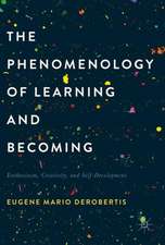 The Phenomenology of Learning and Becoming: Enthusiasm, Creativity, and Self-Development